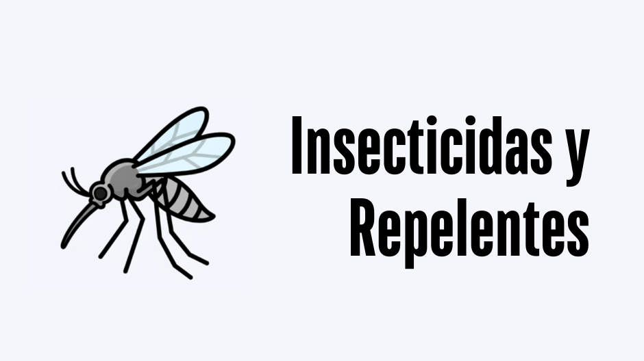 INSECTICIDAS Y REPELENTES