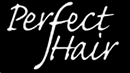 PERFEC HAIR