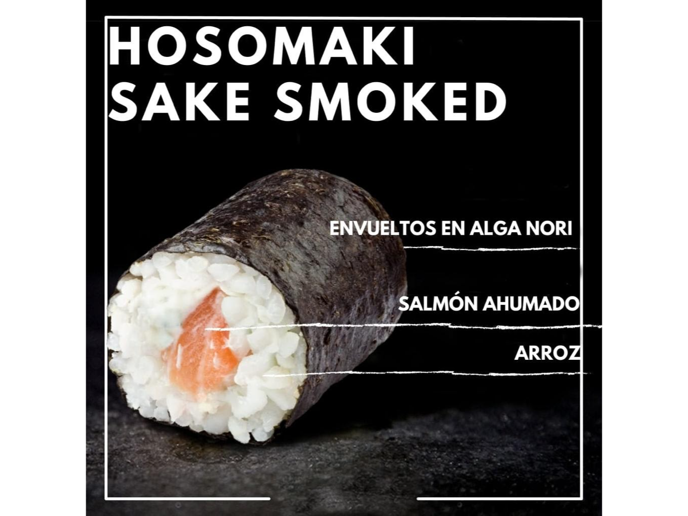 HOSOMAKI SAKE SMOKED
