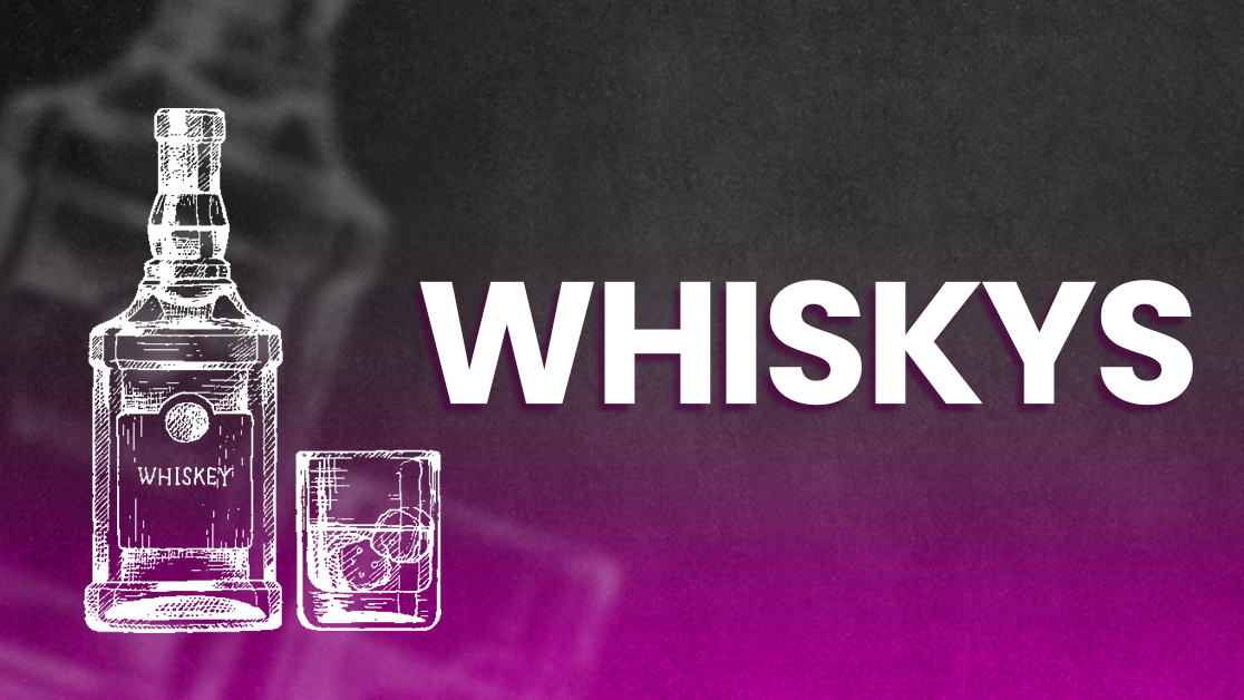 WHISKYS