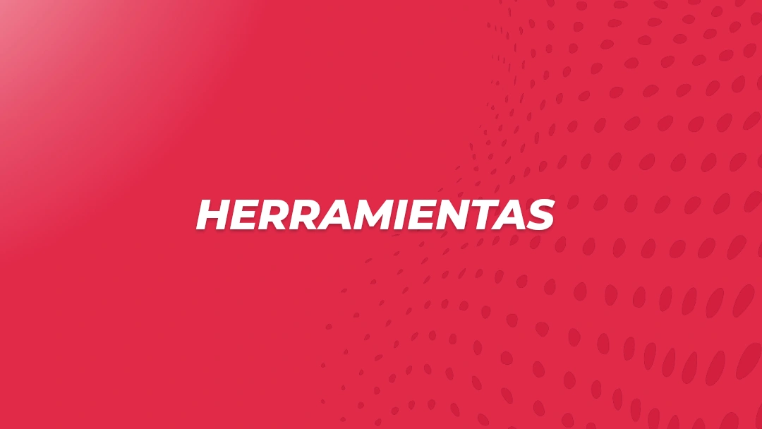 HERRAMIENTAS