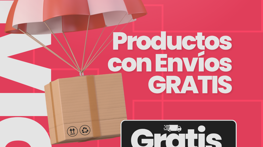 PRODUCTOS CON ENVÍOS GRATIS