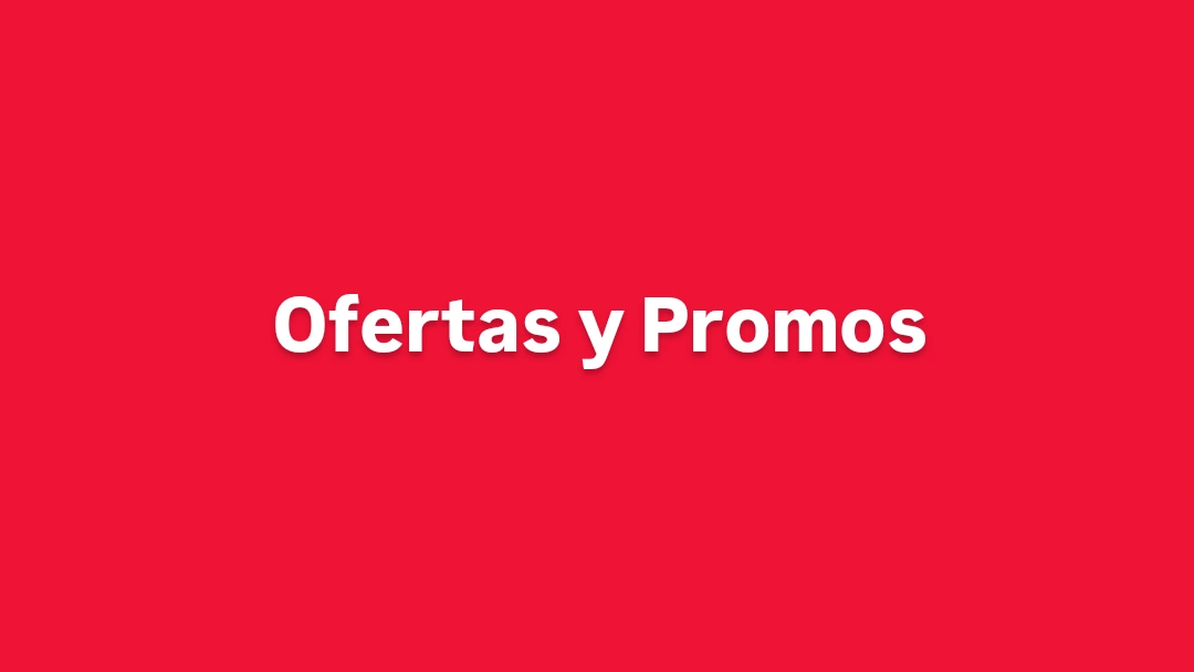 Ofertas y Promos 💥
