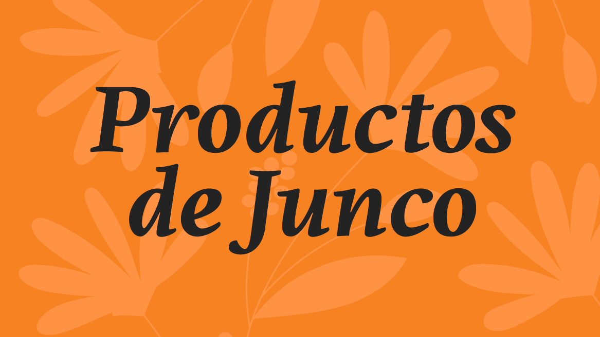 PRODUCTOS DE JUNCO