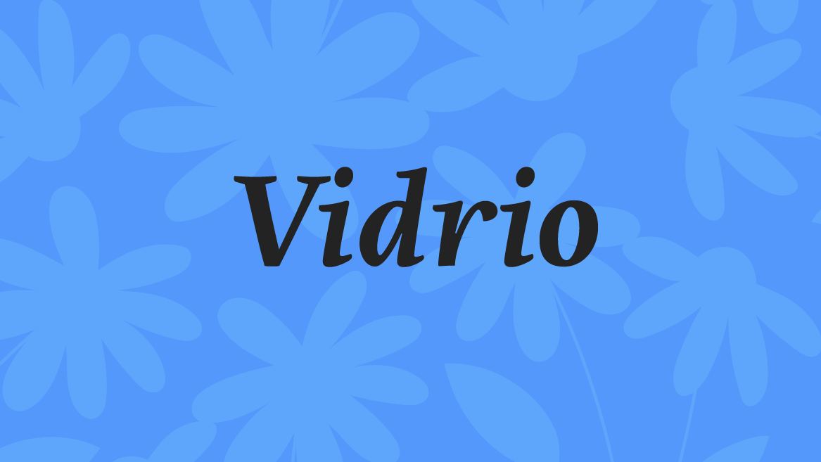 Vidrio