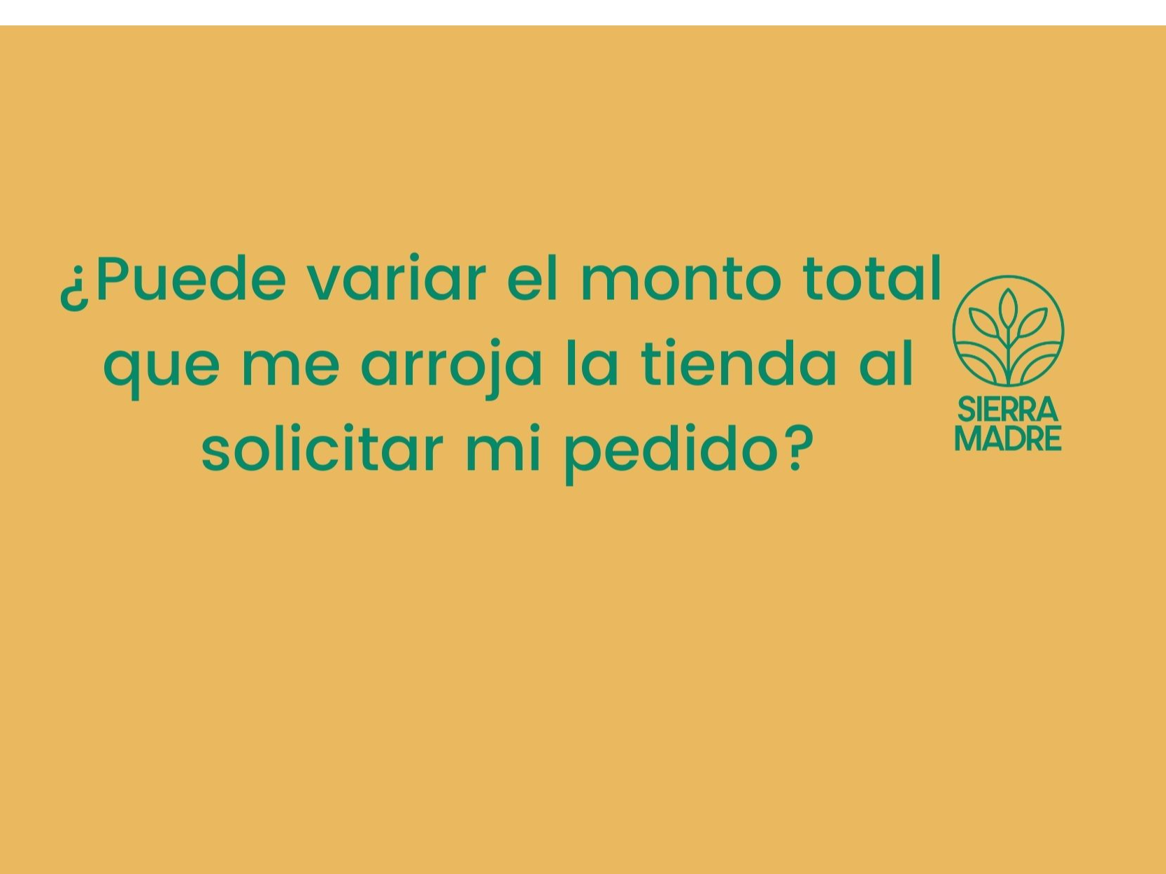 ¿Puede variar el monto total que me arroja la tienda al solicitar mi pedido?