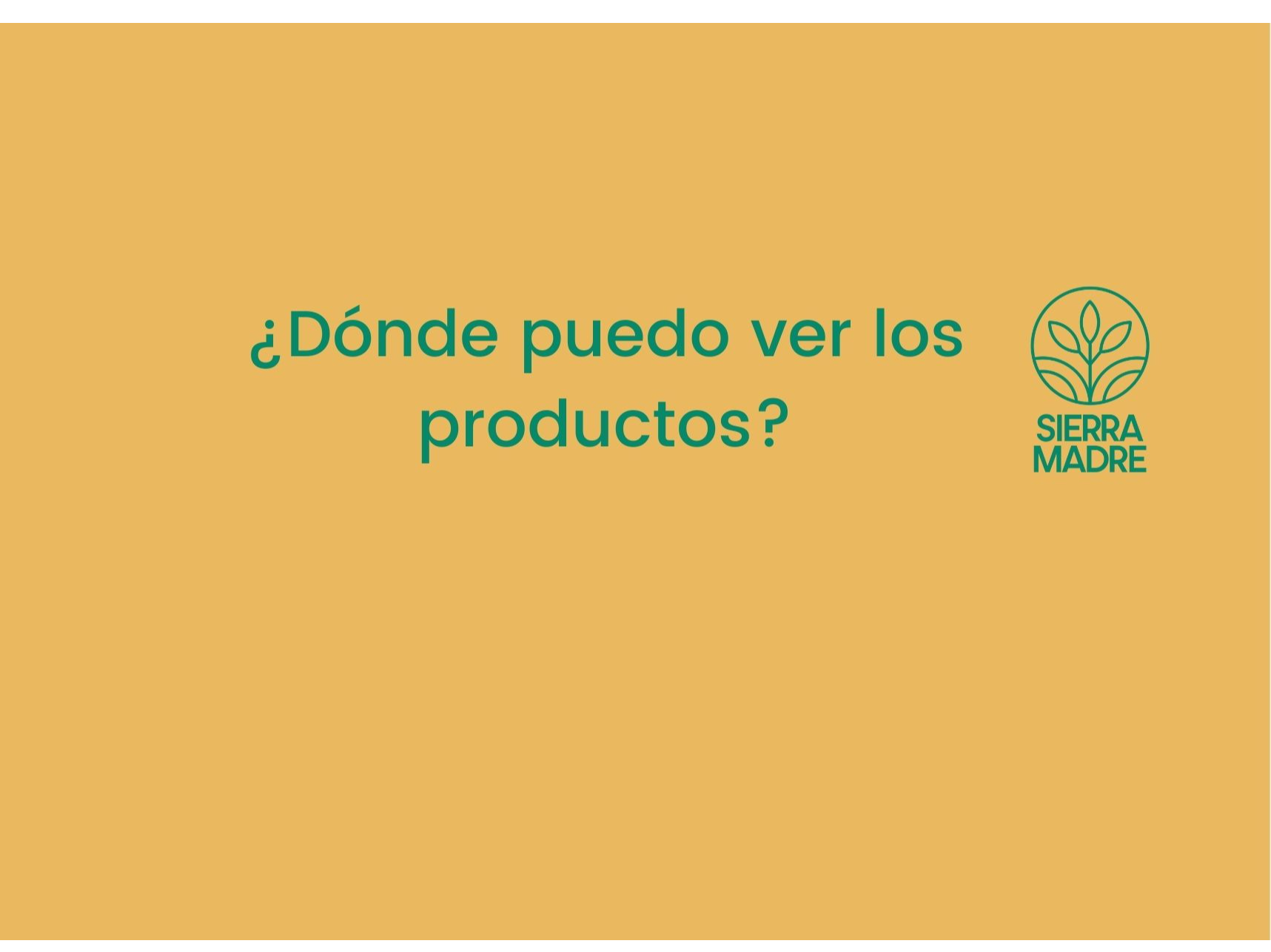 ¿Dónde puedo ver los productos?