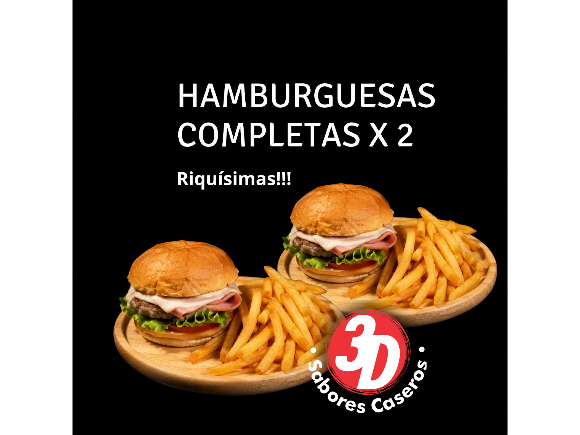 2 HAMBURGUESAS COMPLETAS  + PAPAS FRITAS
