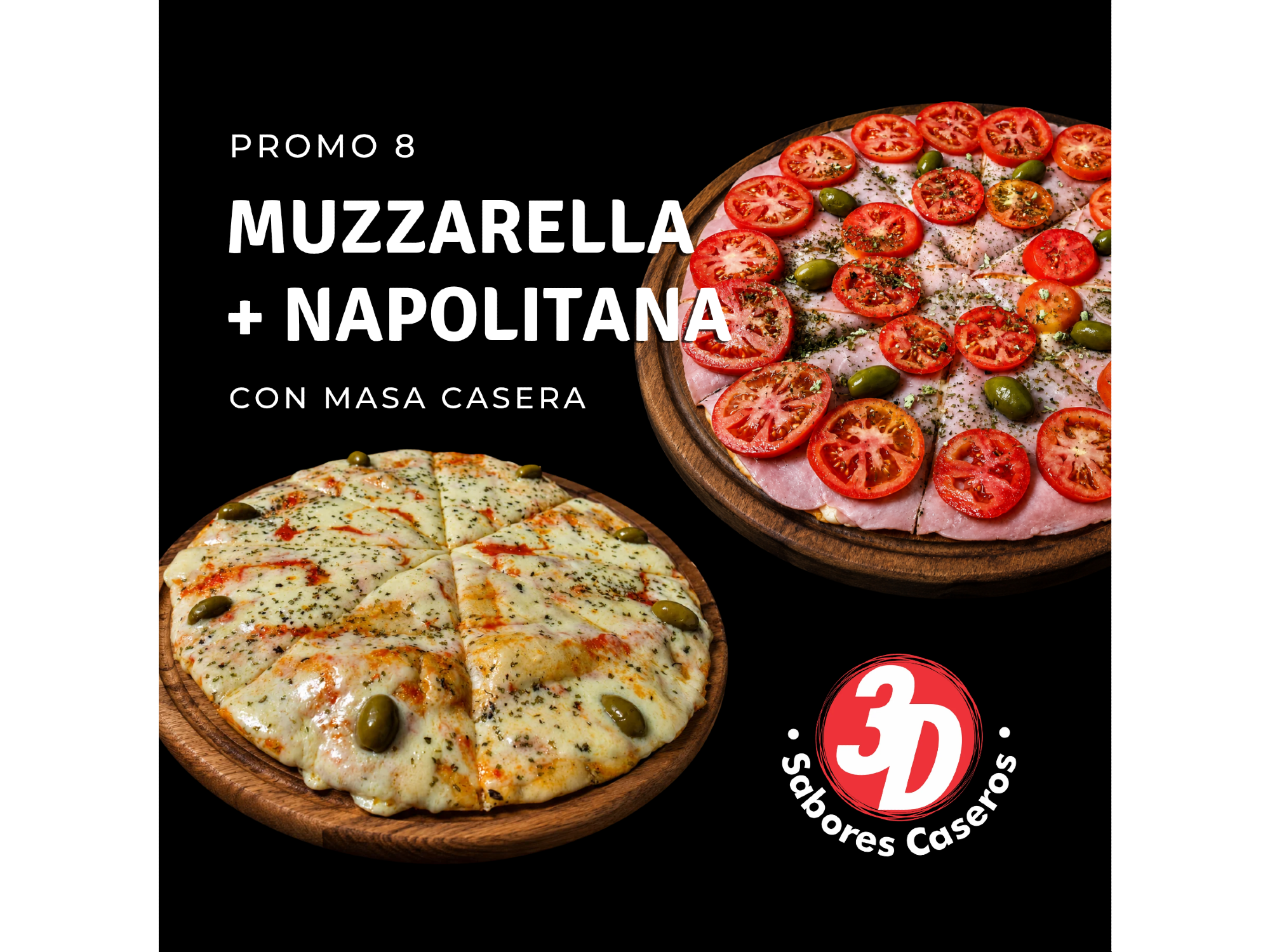 1 MUZZARELLA  + 1 NAPOLITANA