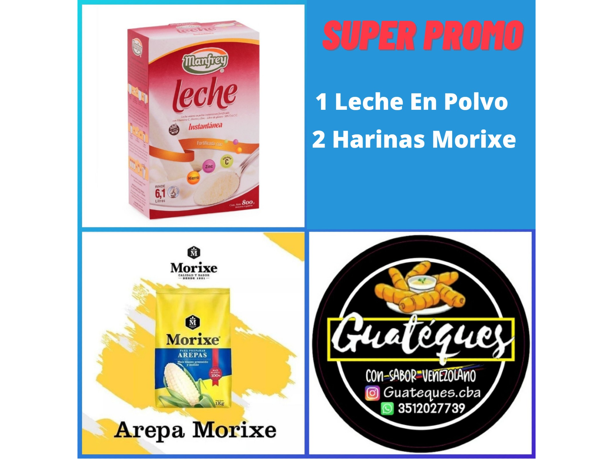 2 Harina Morixe + 1 Leche Manfrey
