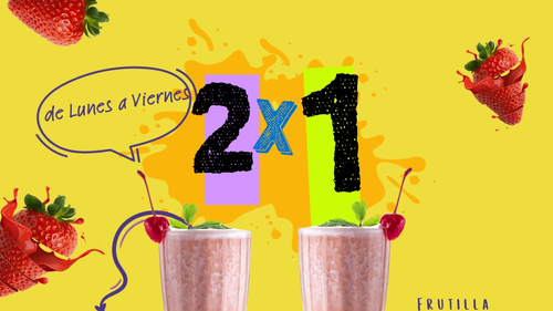 Lunes a Viernes LICUADO 2 x 1