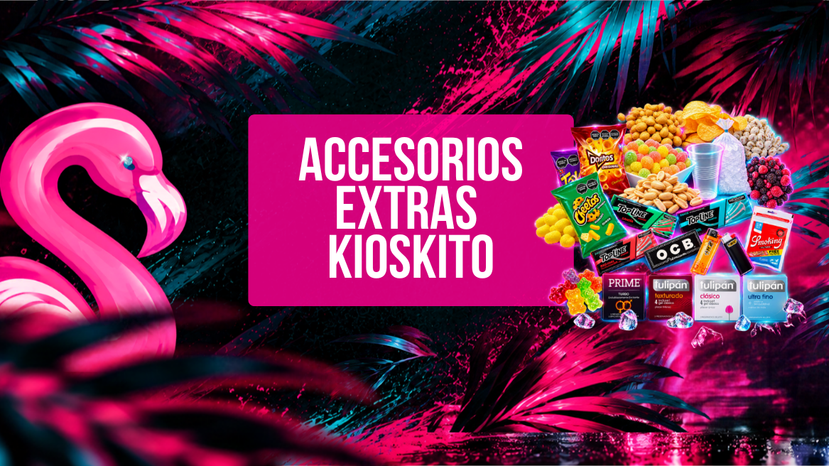 ACCESORIOS - EXTRAS - KIOSKITO