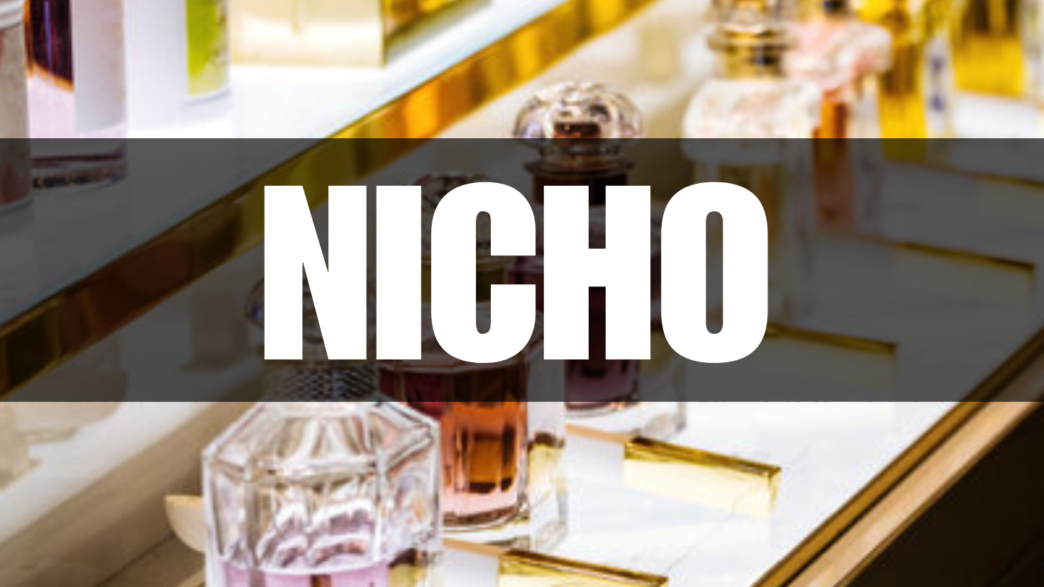 PERFUMES NICHO